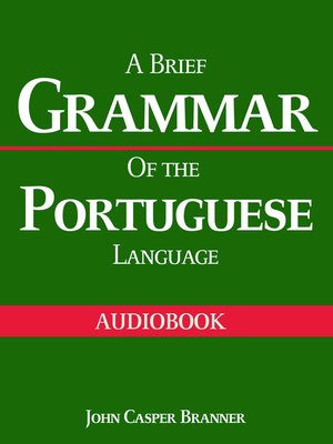 cover image of A Brief Grammar of the Portuguese Language